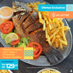 Almoço Completo na Praia do Futuro - Tilápia frita completa + 2 Pulseira para o Parque Aquático. De R$ 199,90 por apenas R$ 119,90 no Complexo Atlantidz!